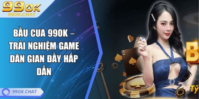 Bầu cua 99OK