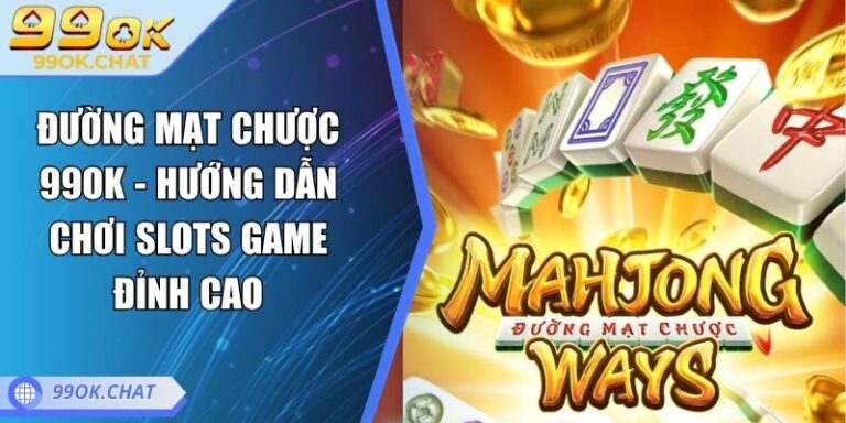 Đường Mạt Chược 99OK