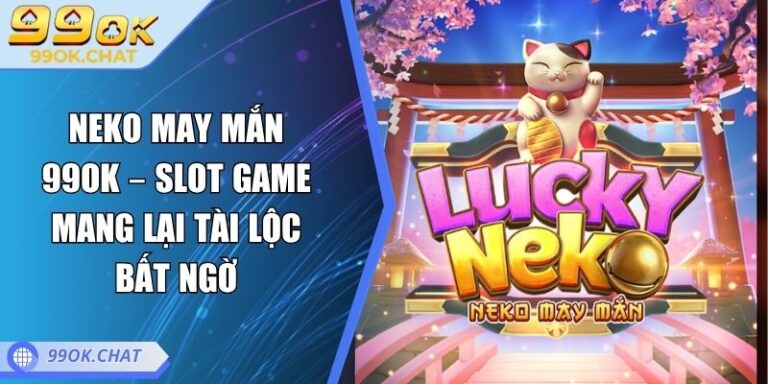 Neko May Mắn 99OK